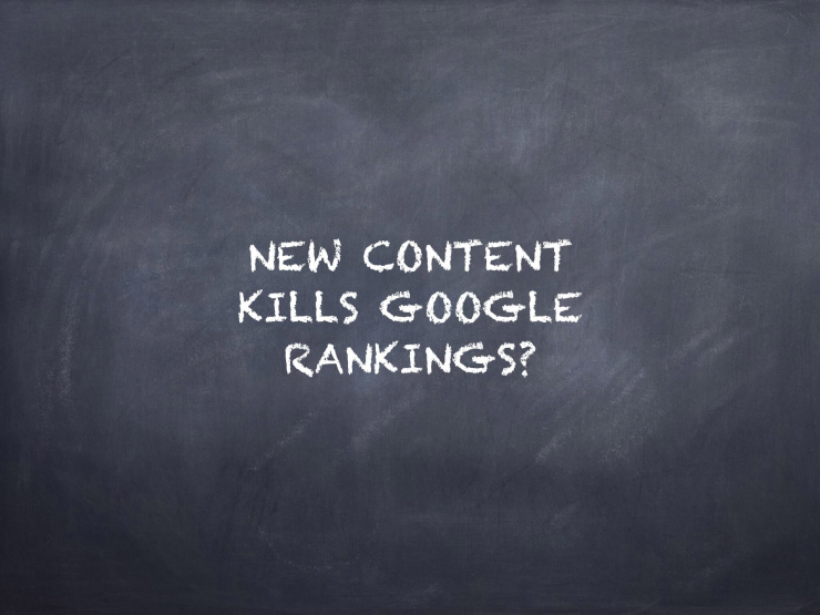 new content kills google rankings?