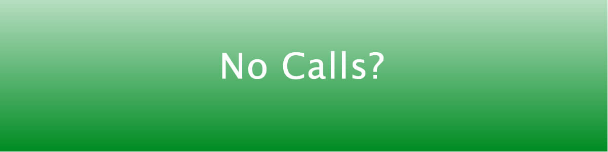 no calls?