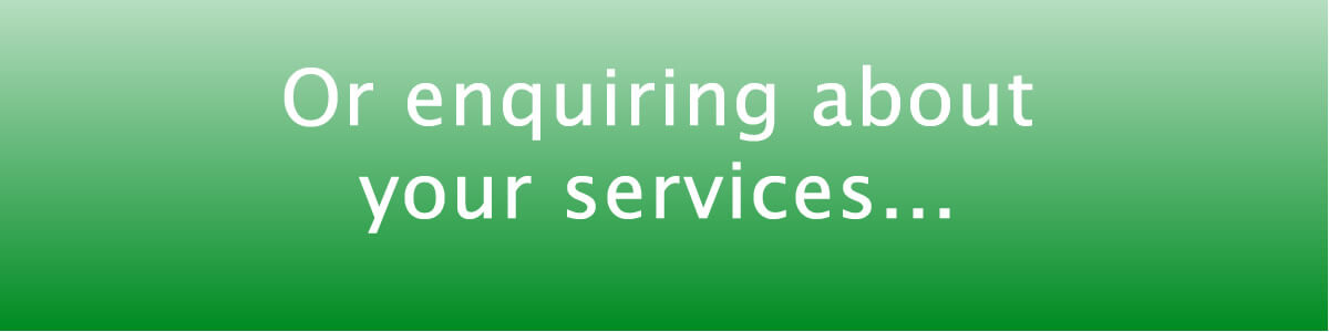 enquiring about your services