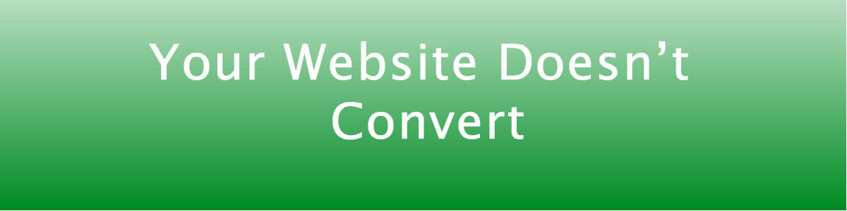 your website doesn't convert