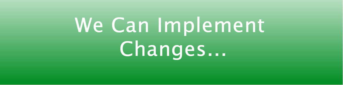 we will implement changes